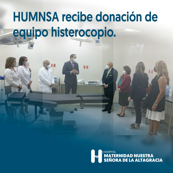 HUMNSA recibe donación de equipo histerocopio.